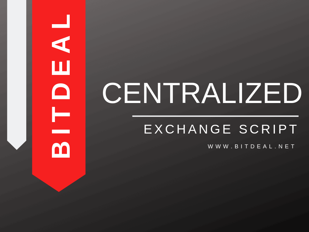Centralized Exchange Script from Bitdeal Centralized Exchange Script from Bitdeal