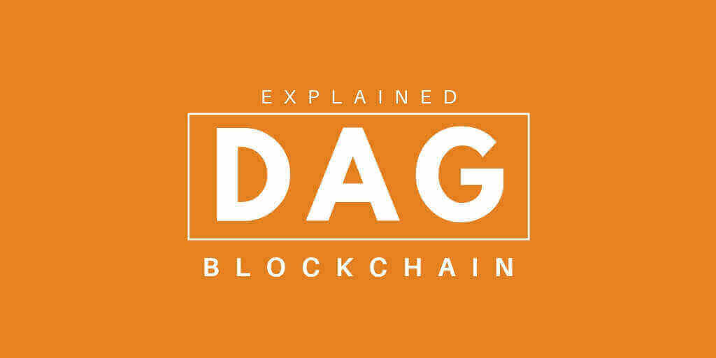 What is DAG Blockchain ? What is DAG Blockchain ?