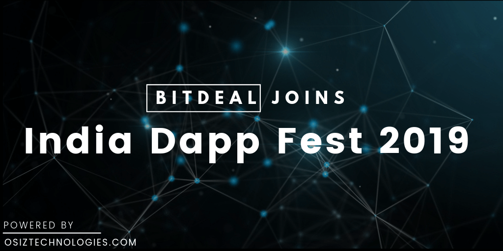 Bitdeal - A Notable Exhibitor of India Dapp Fest 2019 Bitdeal - A Notable Exhibitor of India Dapp Fest 2019