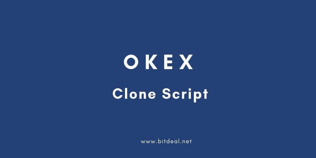 OKEX Clone Script to start your own crypto exchange like OKEX OKEX Clone Script to start your own crypto exchange like OKEX