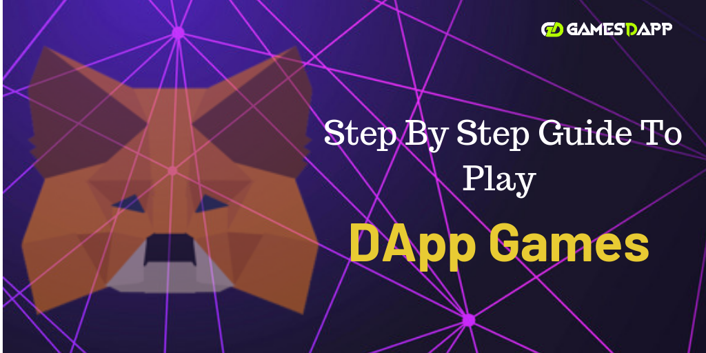 How to play DApp games? A Step-by-Step Guide for Beginners How to play DApp games? A Step-by-Step Guide for Beginners