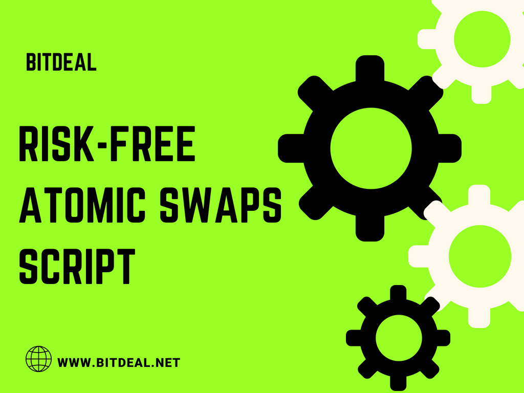 Risk-Free Atomic Swaps Script for Decentralized Exchange Risk-Free Atomic Swaps Script for Decentralized Exchange