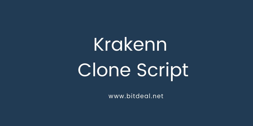 Kraken Clone Script To Start an Exchange Like Krakenn Kraken Clone Script To Start an Exchange Like Krakenn