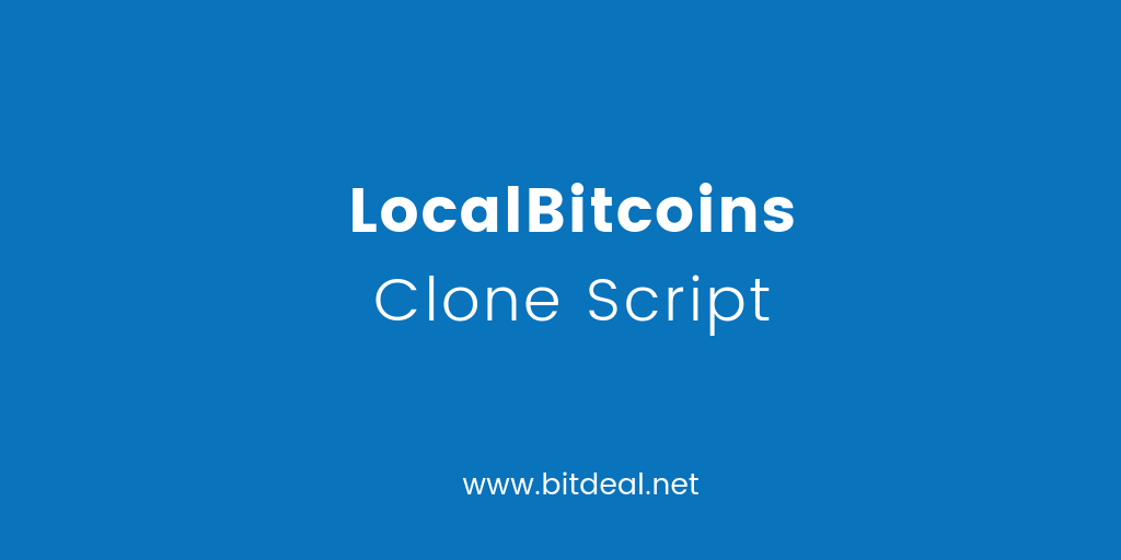 LocalBitcoins Clone Script to start P2P exchange like LocalBitcoins LocalBitcoins Clone Script to start P2P exchange like LocalBitcoins