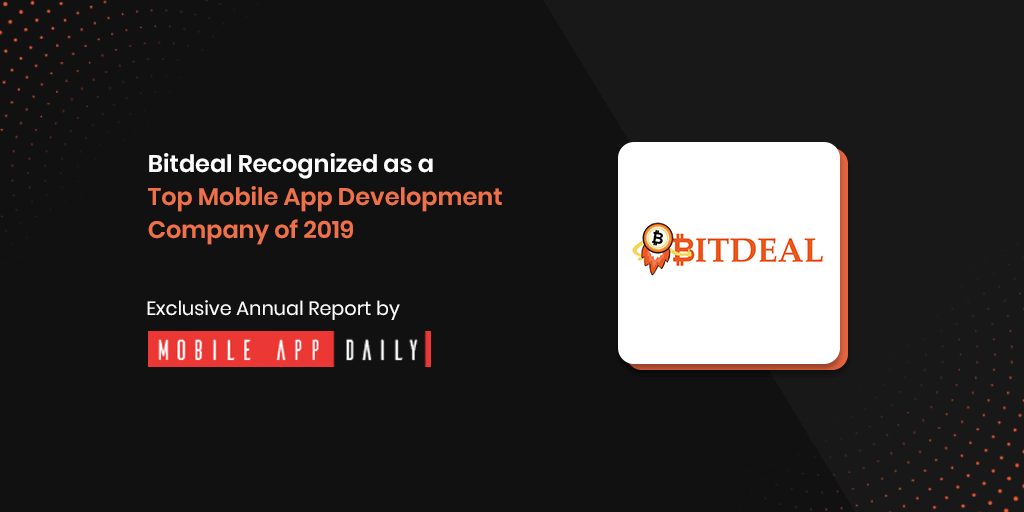Bitdeal Ranked Among Top Mobile App Developers- MobileAppDaily’s Report Bitdeal Ranked Among Top Mobile App Developers- MobileAppDaily’s Report