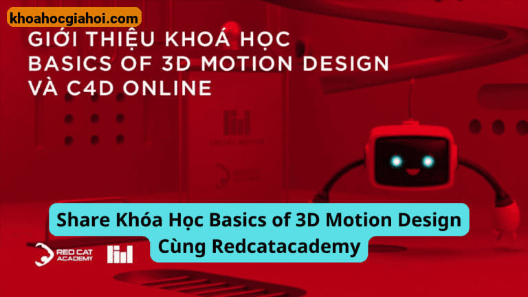 Khóa Học Basics Of 3D Motion Design Cùng Red Cat Academy