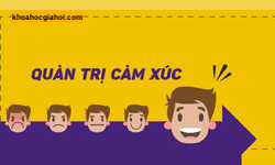 Khoá Học Quản Trị Cảm Xúc Bản Thân