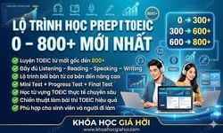 Lộ Trình Học Prep Toeic 0 – 800+ Mới Nhất