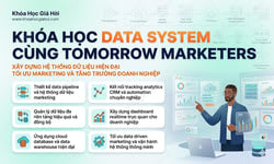 Khóa Học Data System Cùng Tomorrow Marketers
