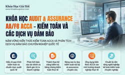 Khóa Học Audit & Assurance (AA/F8) Acca – Kiểm Toán Và Các Dịch Vụ Đảm Bảo