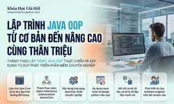 Lập Trình Java OOP Từ Cơ Bản Đến Nâng Cao Cùng Thân Triệu
