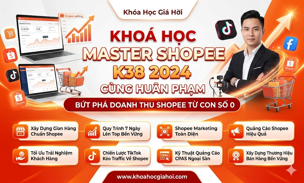 Khoá Học Master Shopee K38 2024 Cùng Huân Phạm
