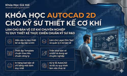 Khóa Học Autocad 2d Cho Kỹ Sư Thiết Kế Cơ Khí