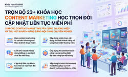 Trọn Bộ 23+ Khóa Học Content Marketing – Học Trọn Đời, Cập Nhật Liên Tục Miễn Phí