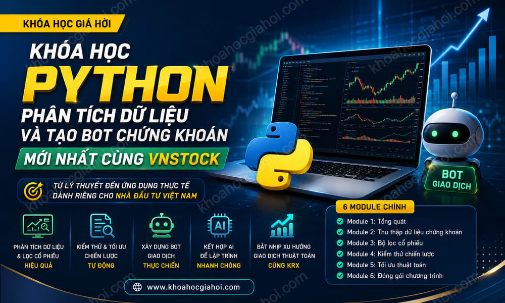 Khóa Học Python Phân Tích Dữ Liệu & Tạo Bot Chứng Khoán Mới Nhất Cùng Vnstock