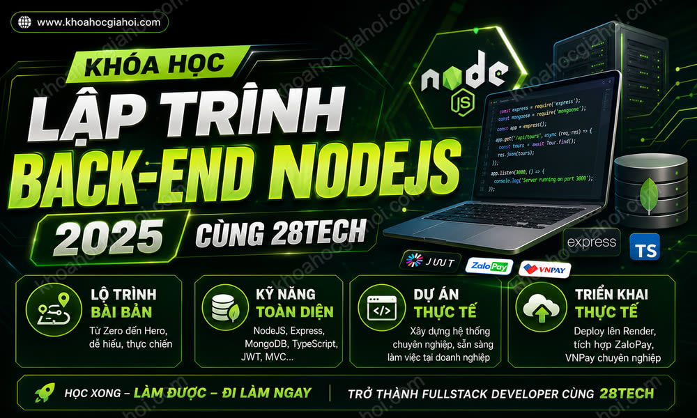 Khoá Học Lập Trình Back-end NodeJS 2025 Cùng 28Tech