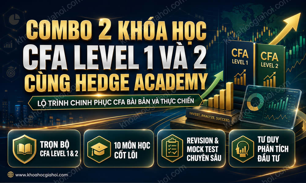 Combo 2 Khóa Học CFA Level 1 Và 2 Cùng Hedge Academy
