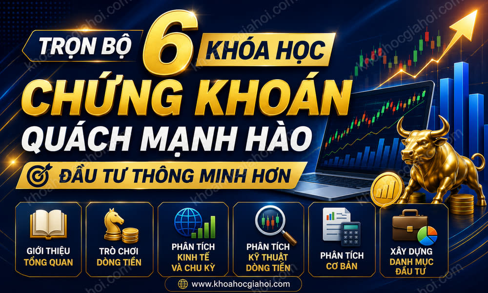 Trọn Bộ 37+ Khóa Học Chứng Khoán – Học Trọn Đời, Cập Nhật Liên Tục Miễn Phí