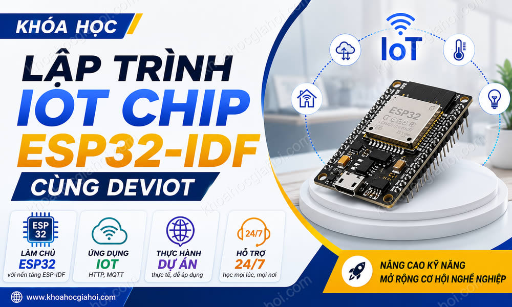 Khóa Học Lập Trình Iot Chip Esp32-idf Cùng Deviot