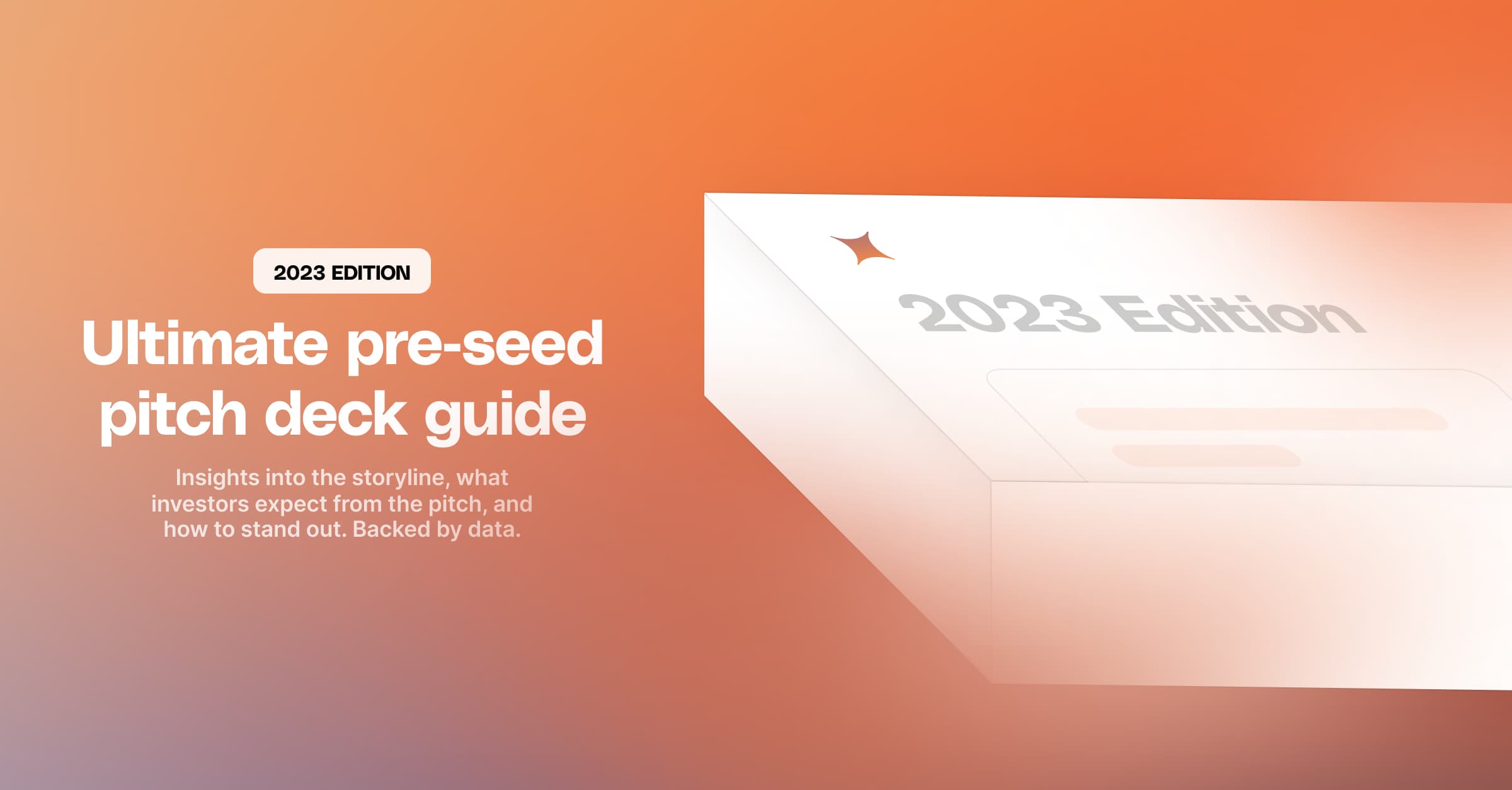 The Ultimate Pre-seed Pitch Deck Guide: 2023 Edition