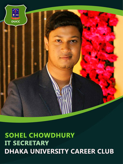 Sohel Chowdhury - IT Secretary-Dhaka University Career Club