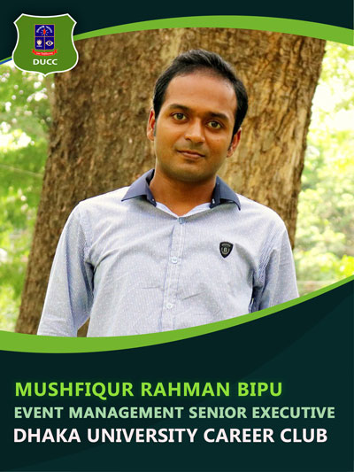 Mushfiqur Rahman Bipu - Senior Executive-Dhaka University Career Club