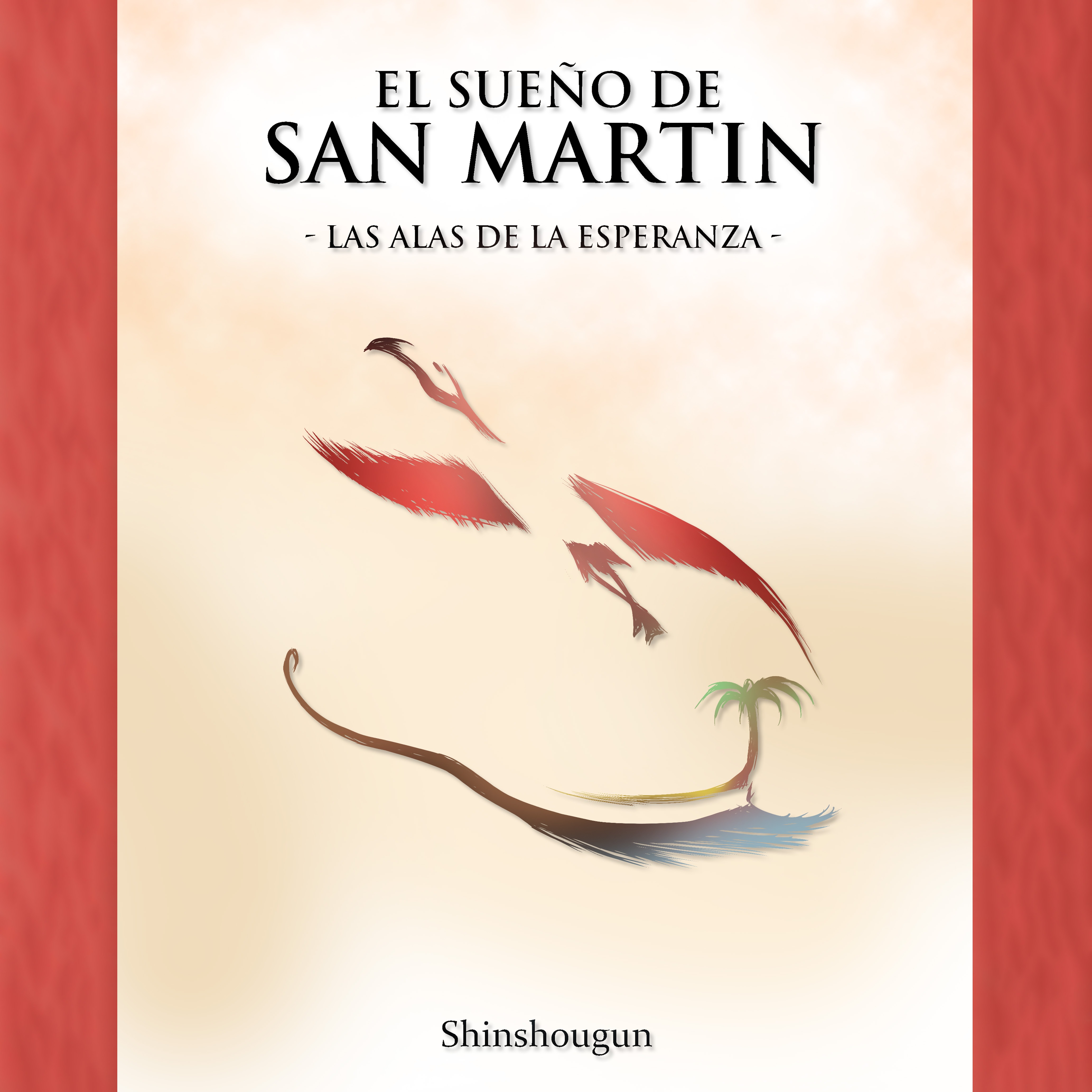 EL SUEÑO DE SAN MARTÍN - Las alas de la esperanza -
