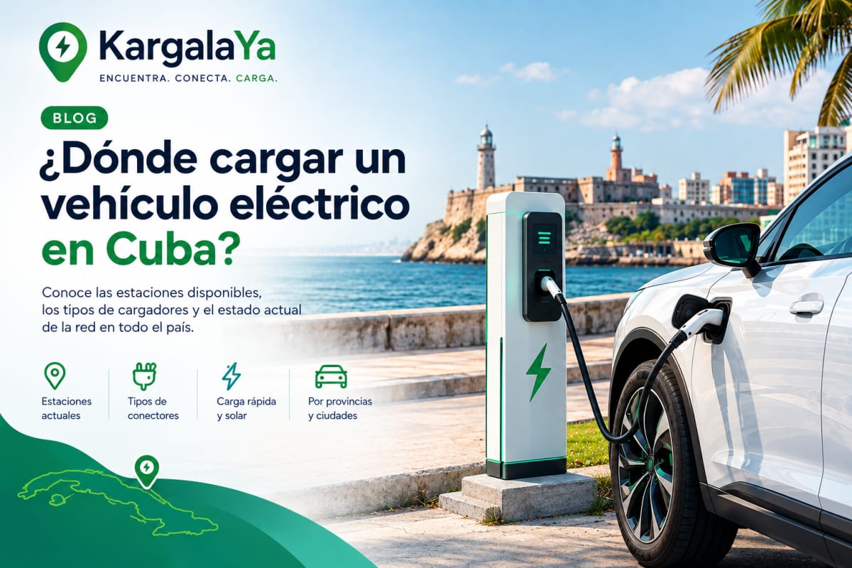 ¿Dónde cargar un vehículo eléctrico en Cuba? Estado de las estaciones de carga en 2026