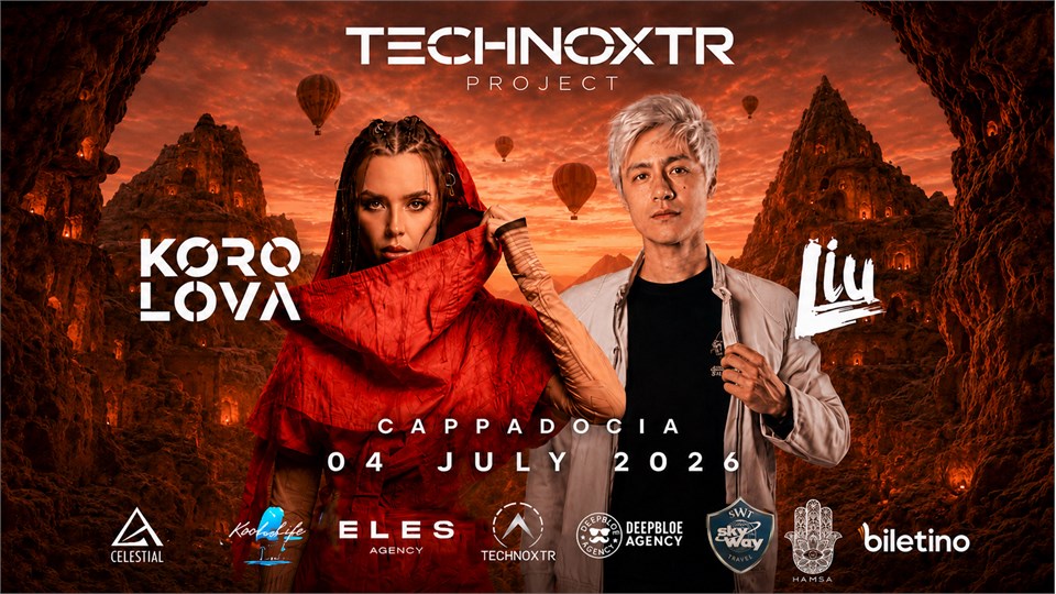 Korolova x Lıu | Technoxtr Project Cappadocia