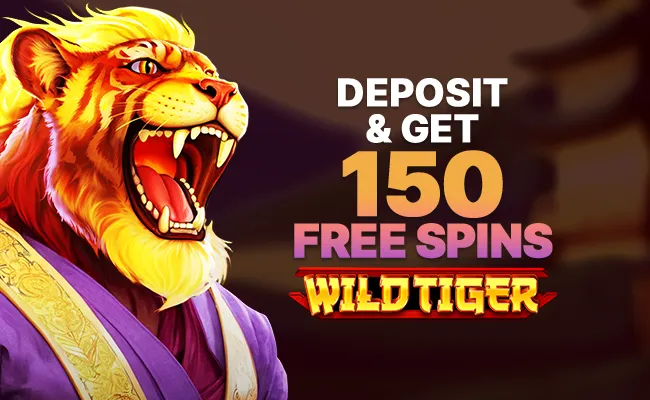 Deposit & Get 150 Free Spins 🐯