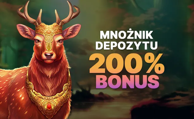 Mnożnik depozytu 200% bonus🦌