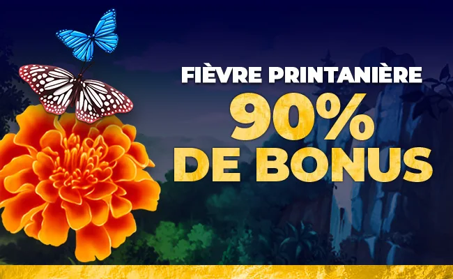  Fièvre du printemps 90 % de bonus