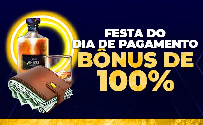 Bônus de 100% da festa do dia de pagamento