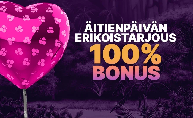 Äitienpäivän 100% bonus