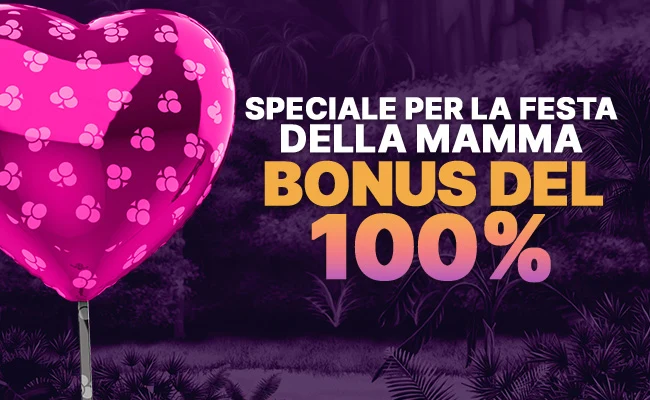 Bonus del 100% per la festa della mamma