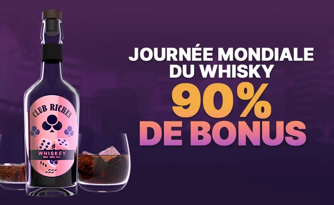 Journée mondiale du whisky  90 % de bonus