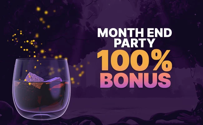 Month End Party 100% Bonus