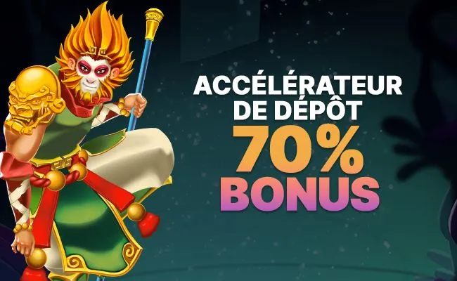 Accélérateur de Dépôt 70% Bonus✨