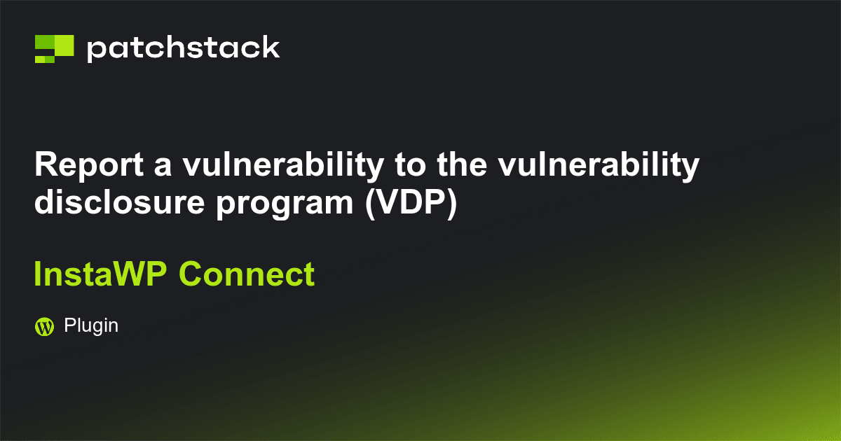 InstaWP Connect - Managed Vulnerability Disclosure Program - Patchstack