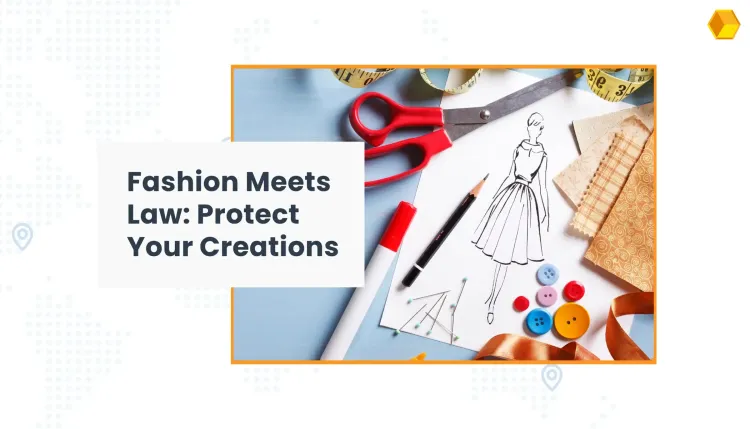 Protecting your intellectual property in the fashion industry