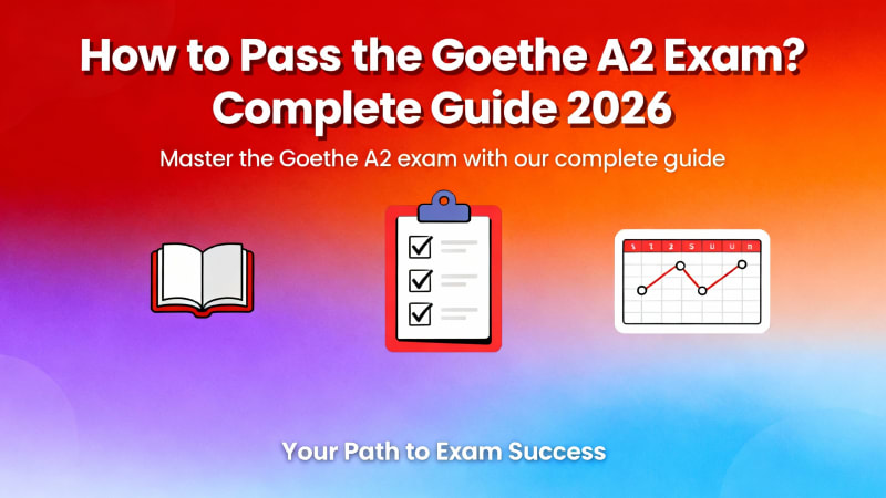 How to Pass the Goethe A2 Exam? Complete Guide 2026 | German Online Tests