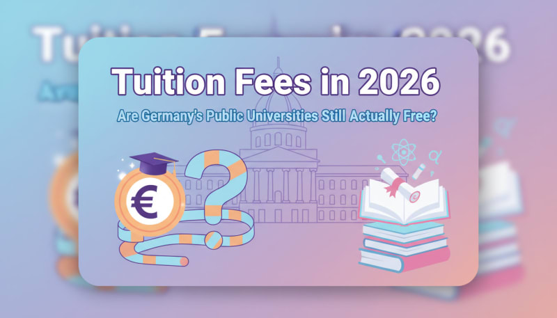 Tuition Fees in 2026: Are Germany's Public Universities Still Actually Free?