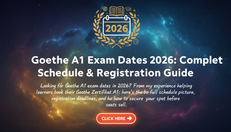 Goethe A1 Exam Dates 2026: Official Schedule & Booking Guide | German ...