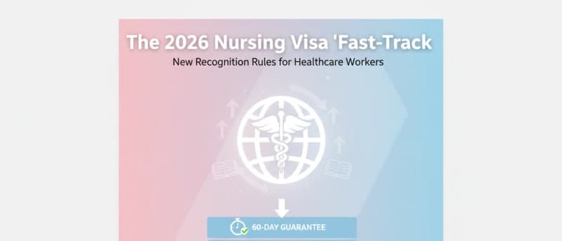 The 2026 Nursing Visa 'Fast-Track': New Recognition Rules for Healthcare Workers