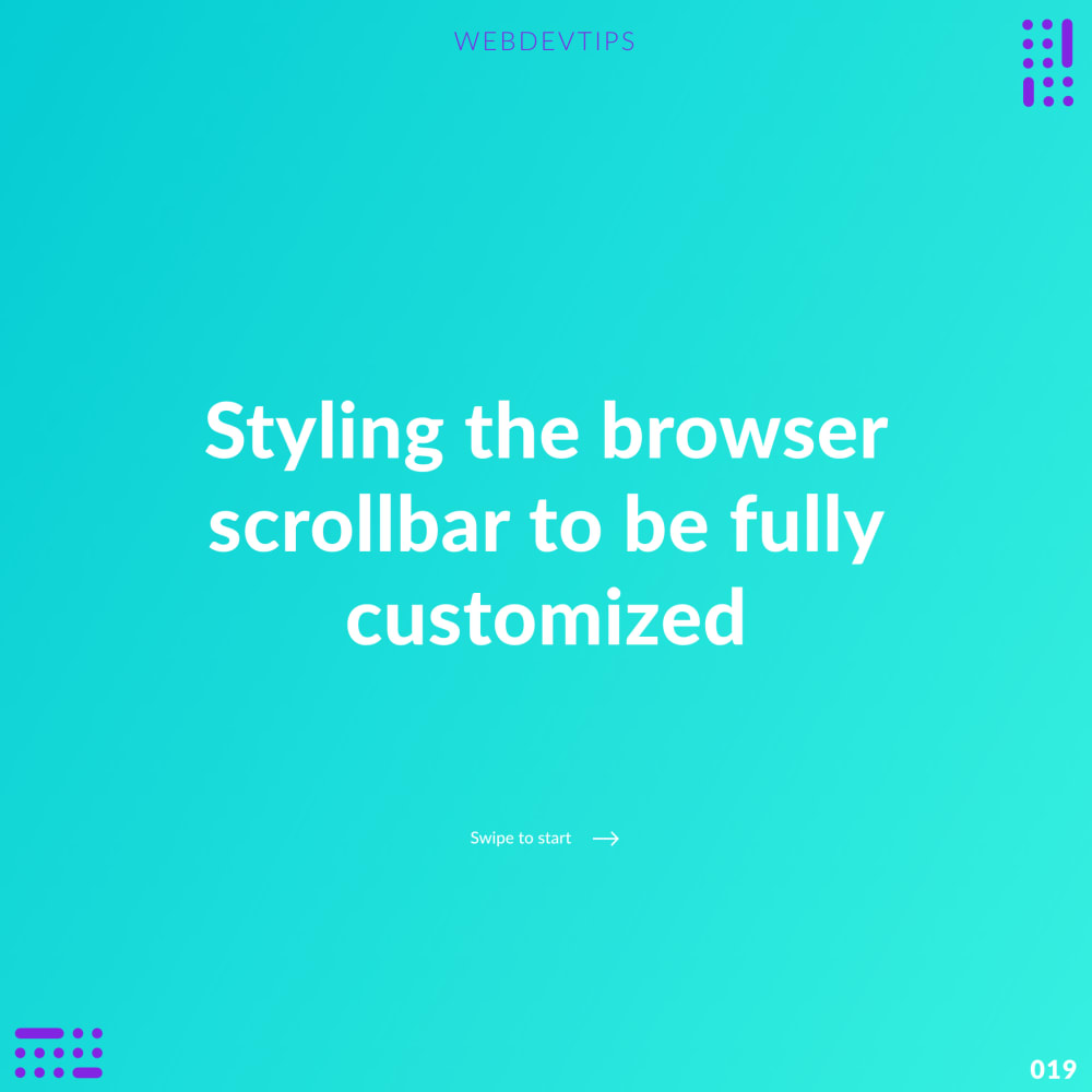 Styling the browser scrollbar to be fully customized