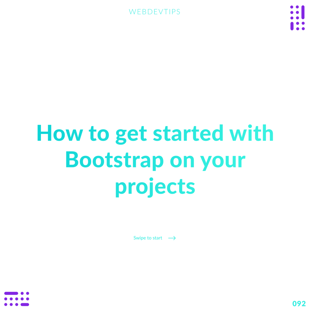 How to get started with Bootstrap on your projects