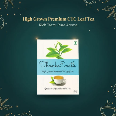 Thanks Earth - High Grown Premium CTC Leaf Tea - 250g