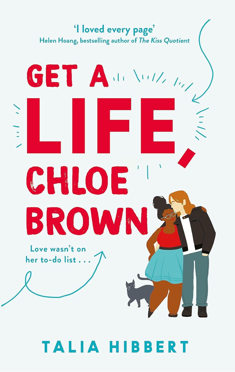 Get A Life, Chloe Brown - Book 1 of 3 - (The Brown Sisters) - Talia Hibbert - Romantic Comedy/Women Fiction/Romance - Talia Hibbert - Radar