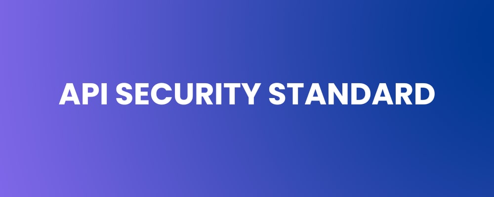 API Security Standard
