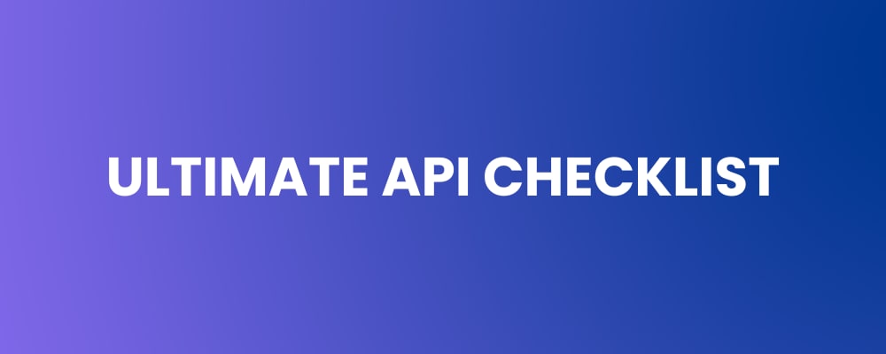 Ultimate API checklist - From Code to Control Plane